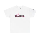 Bad Teacher | Mix & Match 100% Cotton Unisex Fun-Flirty Lovers’ Tees