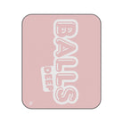 Balls Deep | Mix Match Fun-Flirty Lovers’ Water-Resistant Blankets