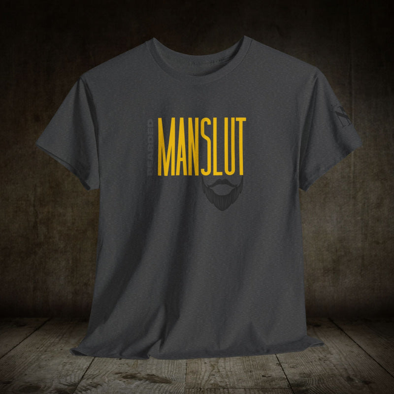 Bearded Man Slut | Mix & Match 100% Cotton Unisex Fun-Flirty Lovers’ Tees