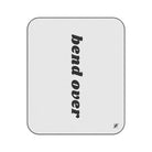 Bend Over | Mix Match Fun-Flirty Lovers’ Water-Resistant Blankets