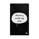 Black Thinking With My Dick | Mix & Match Original Fun-Flirty Lovers’ Towels