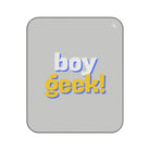 Boy Geek! | Mix Match Fun-Flirty Lovers’ Water-Resistant Blankets