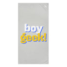 Boy Geek! | Mix & Match Naughty XL Fun-Flirty Lovers’ Towels
