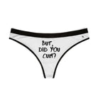 But Did You Cum? | Mix & Match Women’s Fun-Flirty Lovers’ Thongs