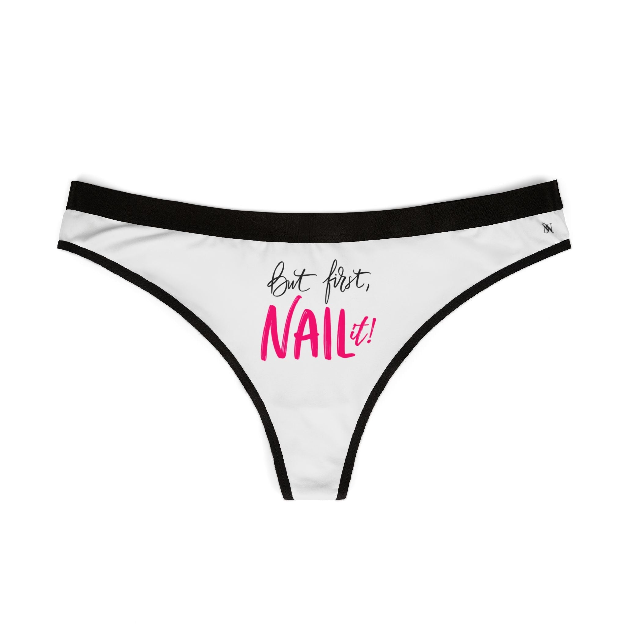 But First NAIL It! | Mix & Match Women’s Fun-Flirty Lovers’ Thongs