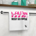 Caution: Messy Sex Happen Here | Mix & Match Lils’ Fun-Flirty Lovers’ Towels