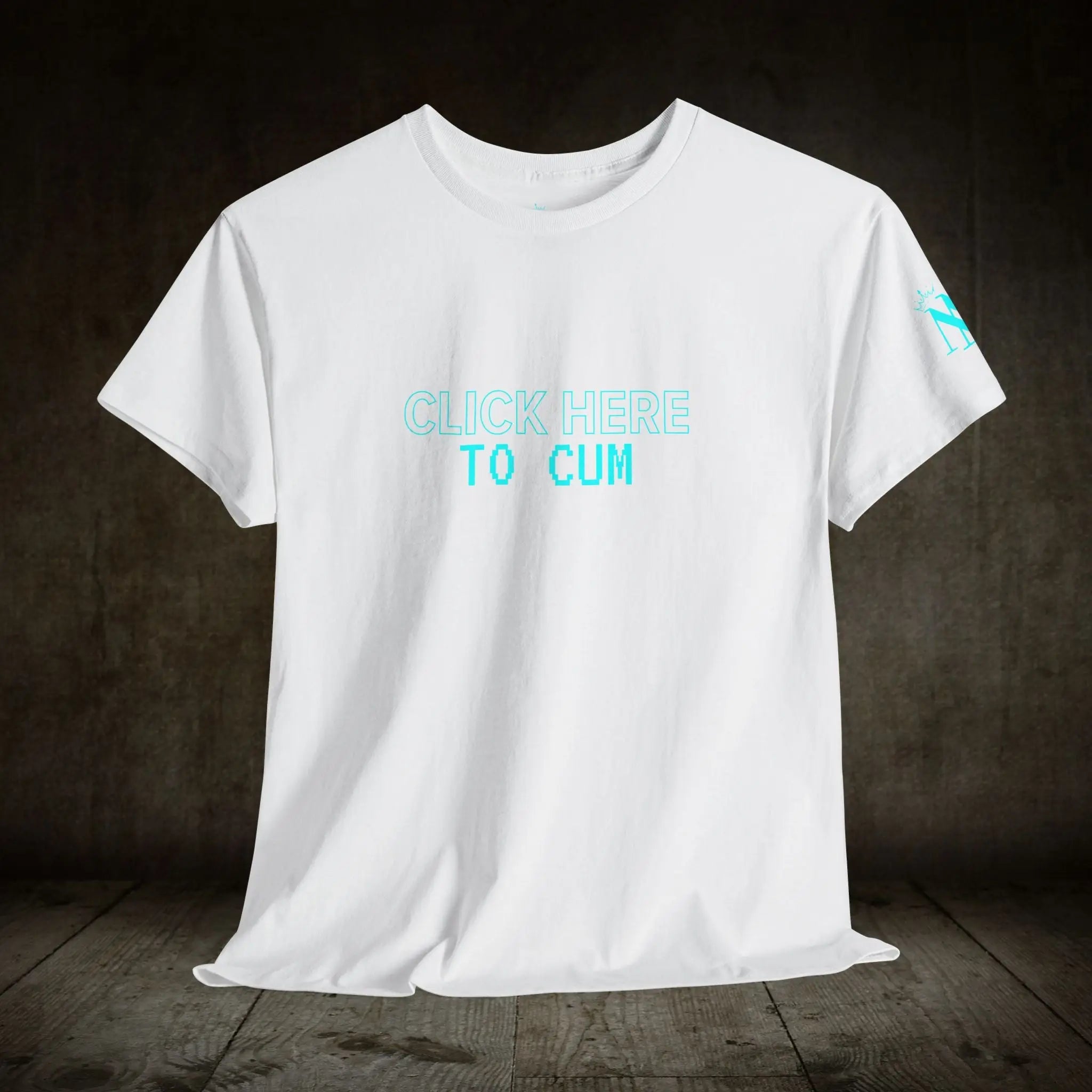 Click Here To Cum | Mix & Match 100% Cotton Unisex Fun-Flirty Lovers’ Tees