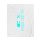 Click Here To Cum | Mix & Match Fun-Flirty Lovers’ Blankets