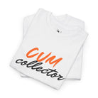 Cum Collector | Mix & Match 100% Cotton Unisex Fun-Flirty Lovers’ Tees