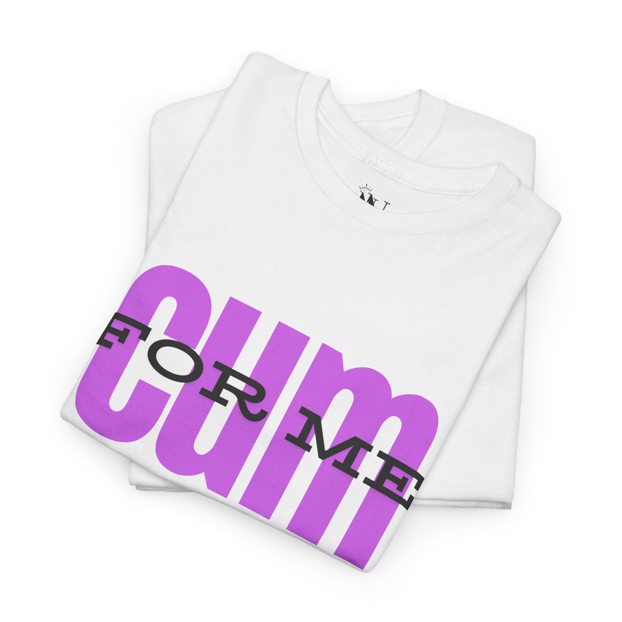Cum For Me | Mix & Match 100% Cotton Unisex Fun-Flirty Lovers’ Tees