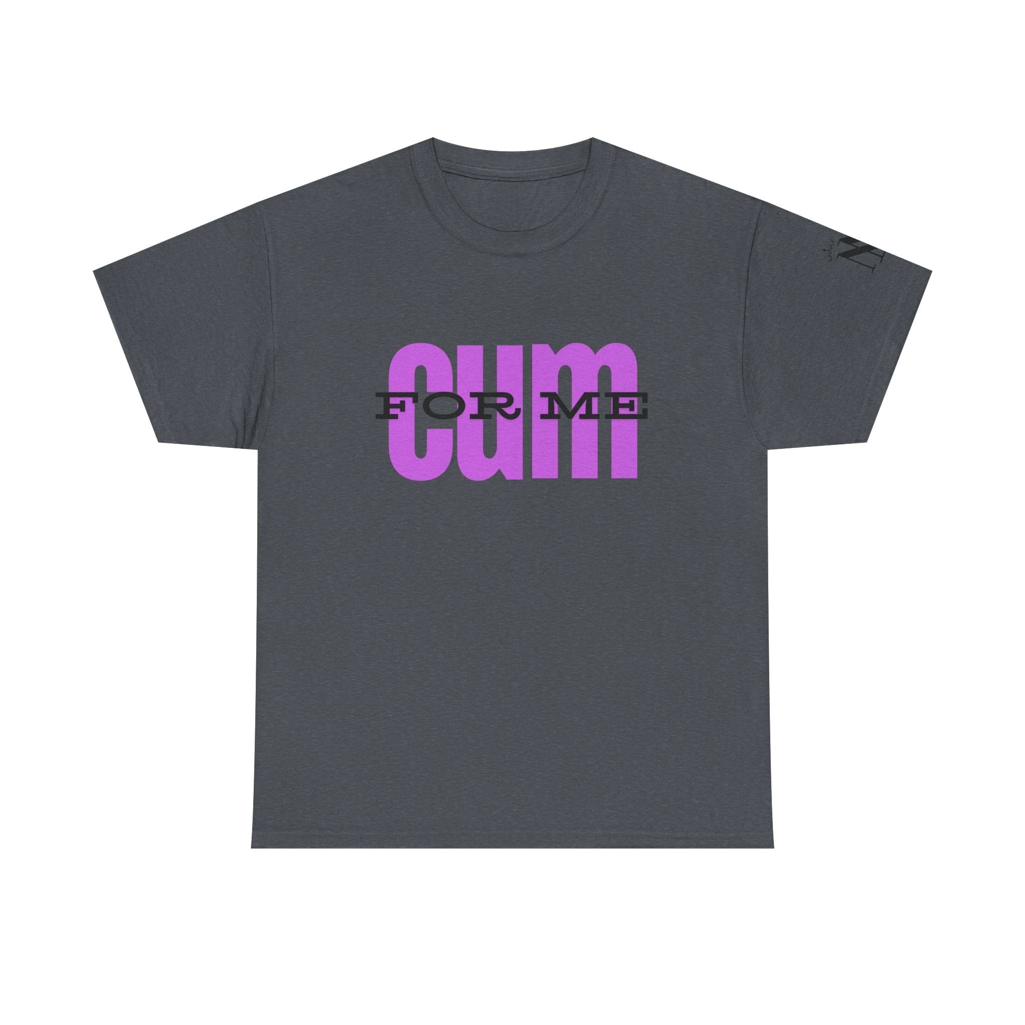 Cum For Me | Mix & Match 100% Cotton Unisex Fun-Flirty Lovers’ Tees