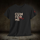 Cum For Me Today | Mix & Match 100% Cotton Unisex Fun-Flirty Lovers’ Tees