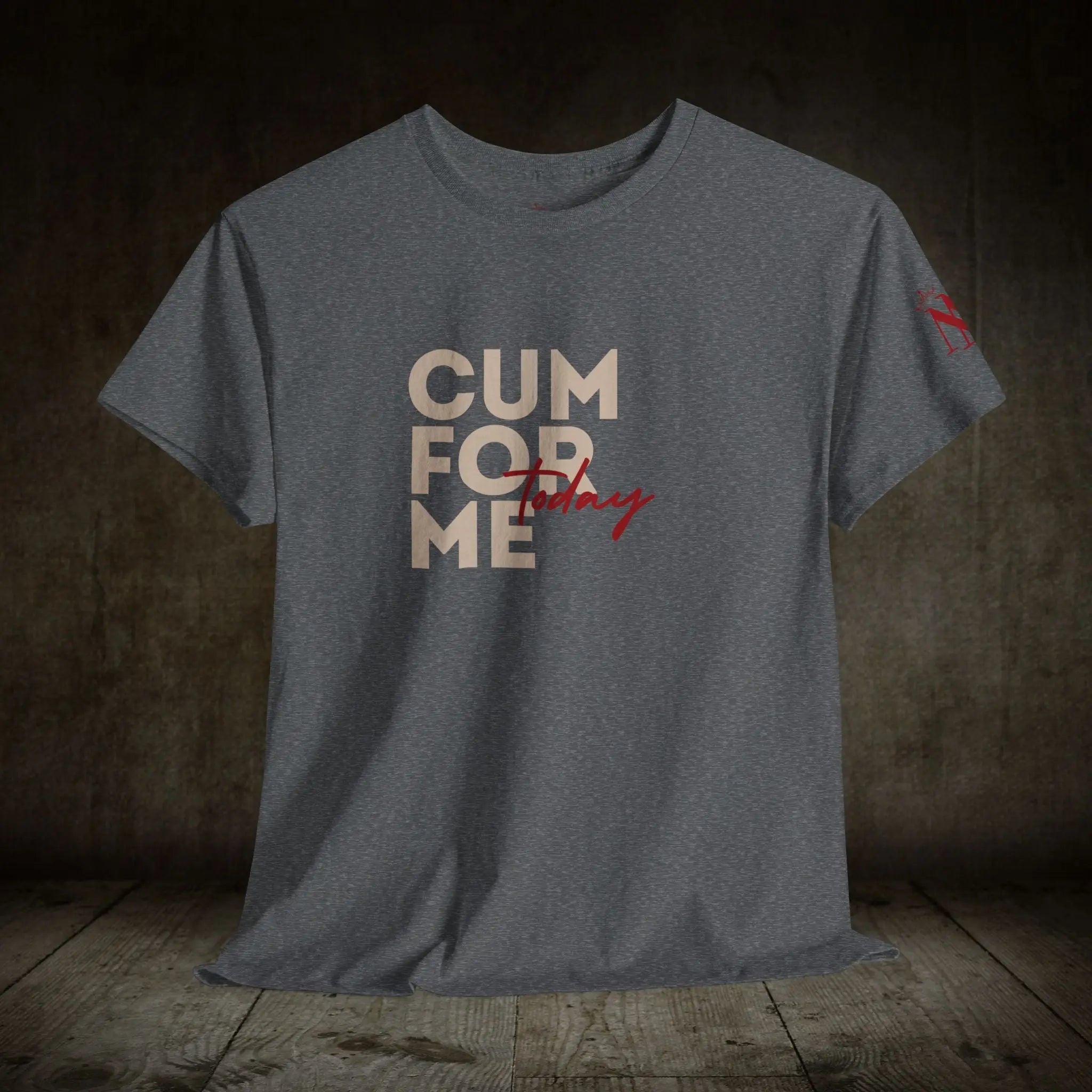 Cum For Me Today | Mix & Match 100% Cotton Unisex Fun-Flirty Lovers’ Tees