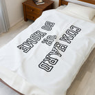 Cum Hard or Go Home | Mix & Match Fun-Flirty Lovers’ Blankets