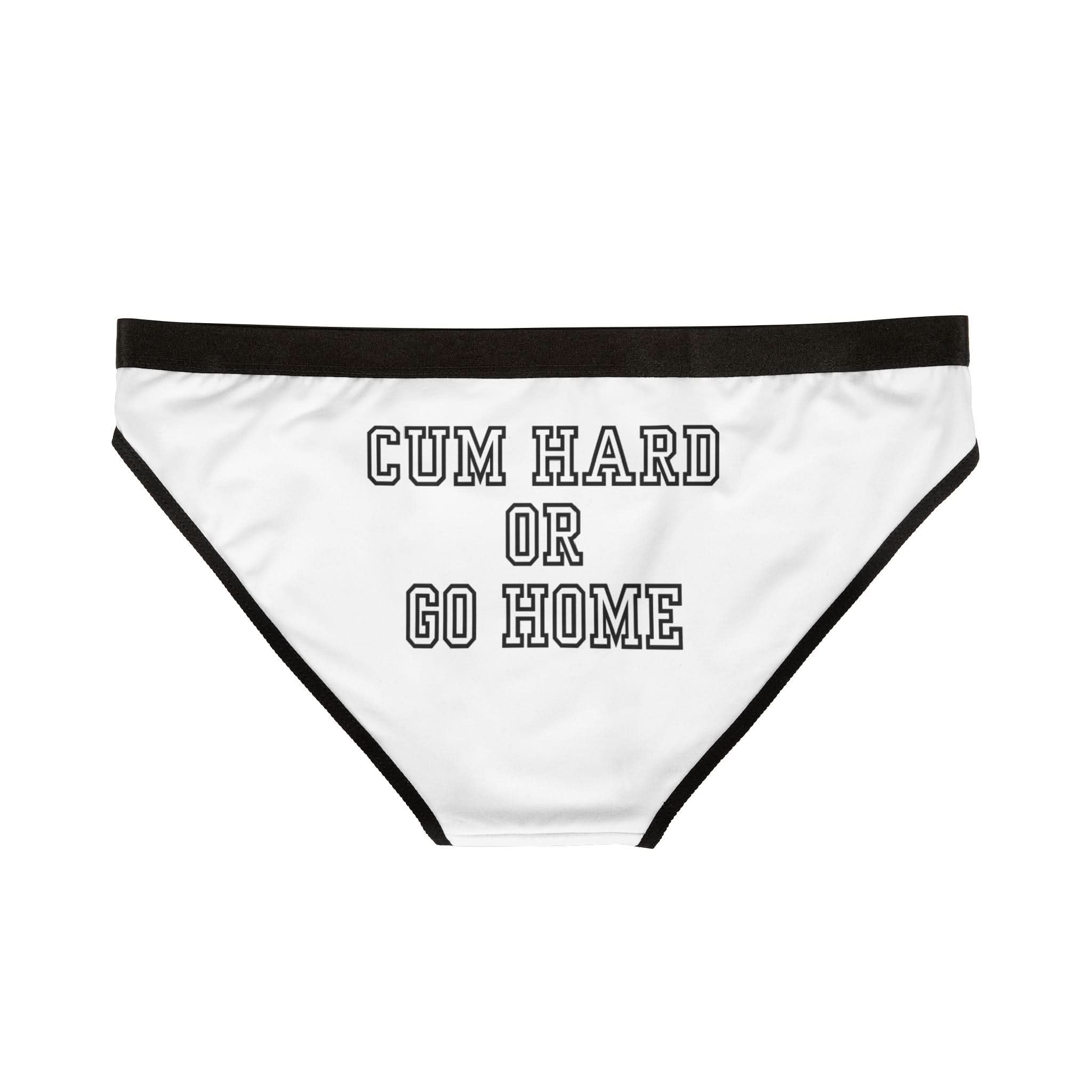 Cum Hard or Go Home | Mix & Match Women’s Fun-Flirty Lovers’ Panties