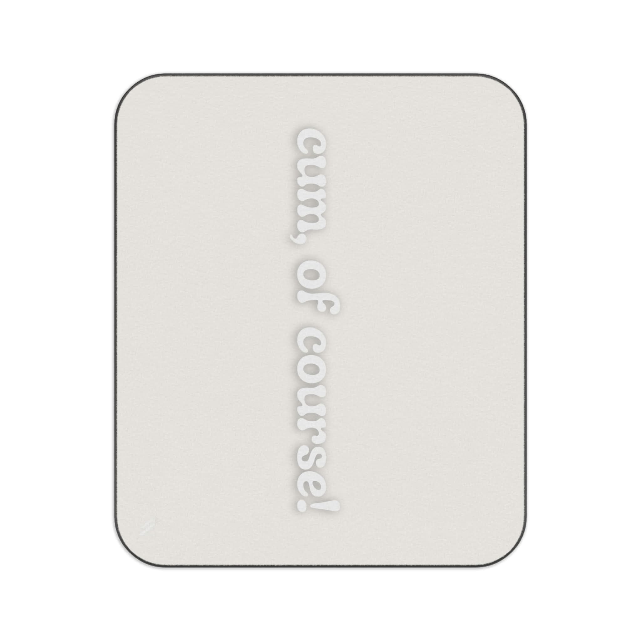 Cum of Course! | Mix Match Fun-Flirty Lovers’ Water-Resistant Blankets