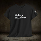 Dildos + Butt Plugs Coming Your Way | Mix & Match 100% Cotton Unisex Fun-Flirty Lovers’ Tees