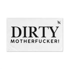 Dirty Motherfucker! | Mix & Match Original Fun-Flirty Lovers’ Towels