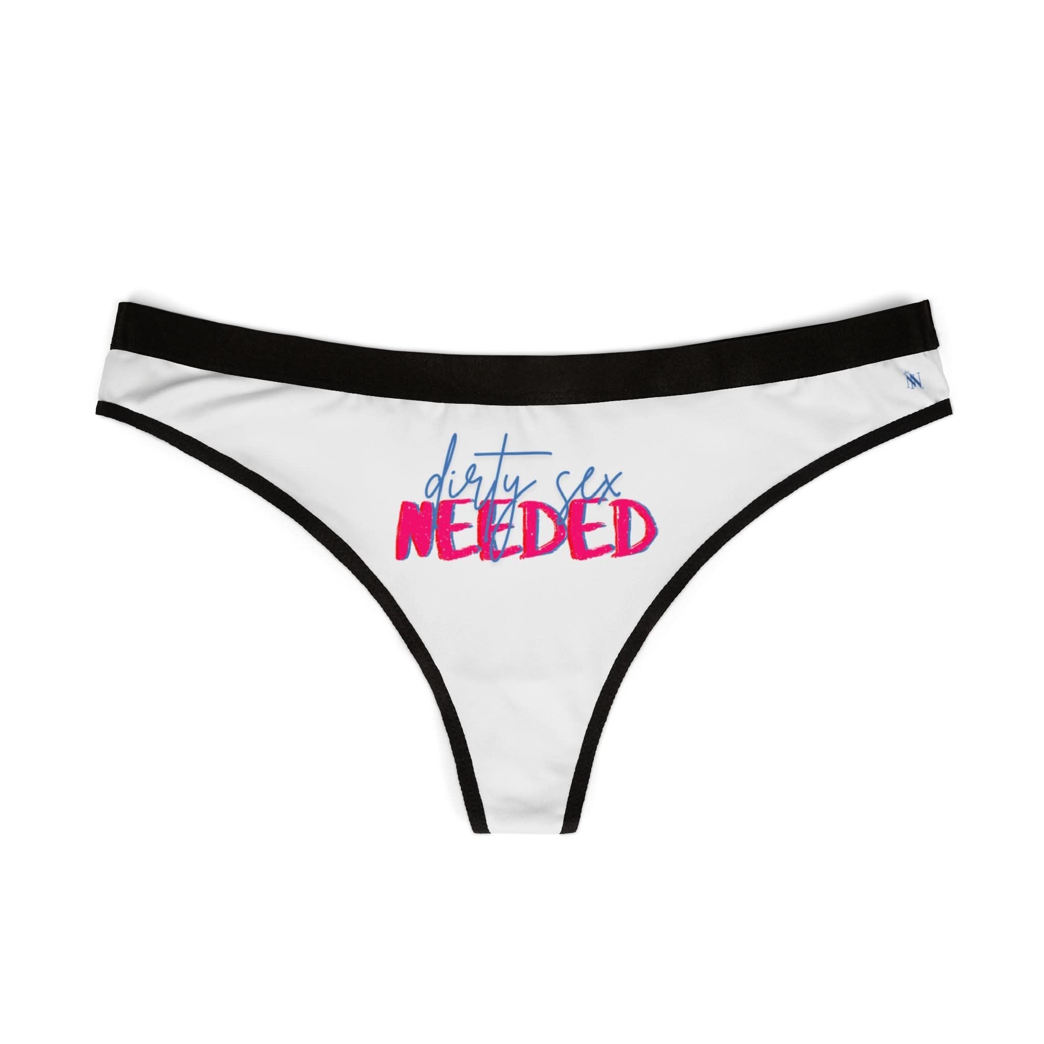 Dirty Sex Needed | Mix & Match Women’s Fun-Flirty Lovers’ Thongs
