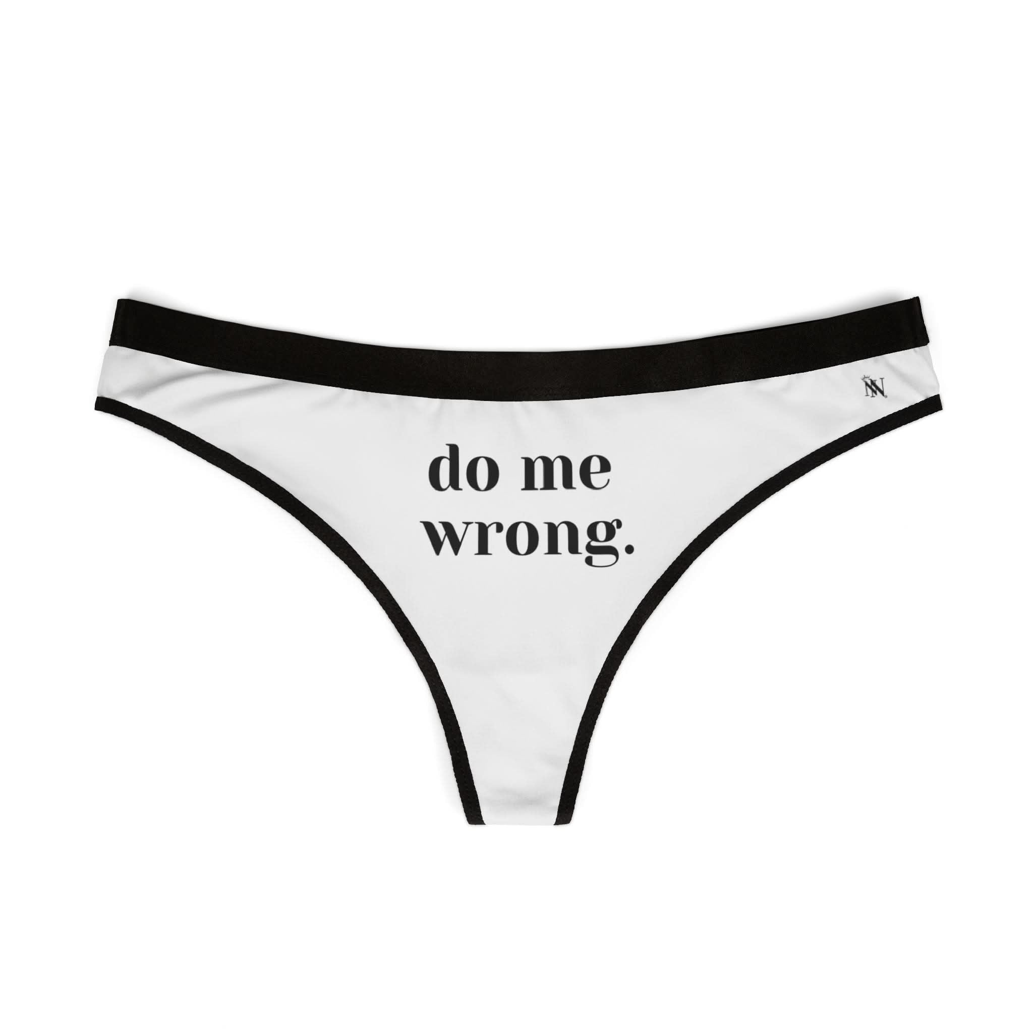 Do Me Wrong. | Mix & Match Women’s Fun-Flirty Lovers’ Thongs