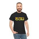 Don’t Forget to Cum | Mix & Match 100% Cotton Unisex Fun-Flirty Lovers’ Tees