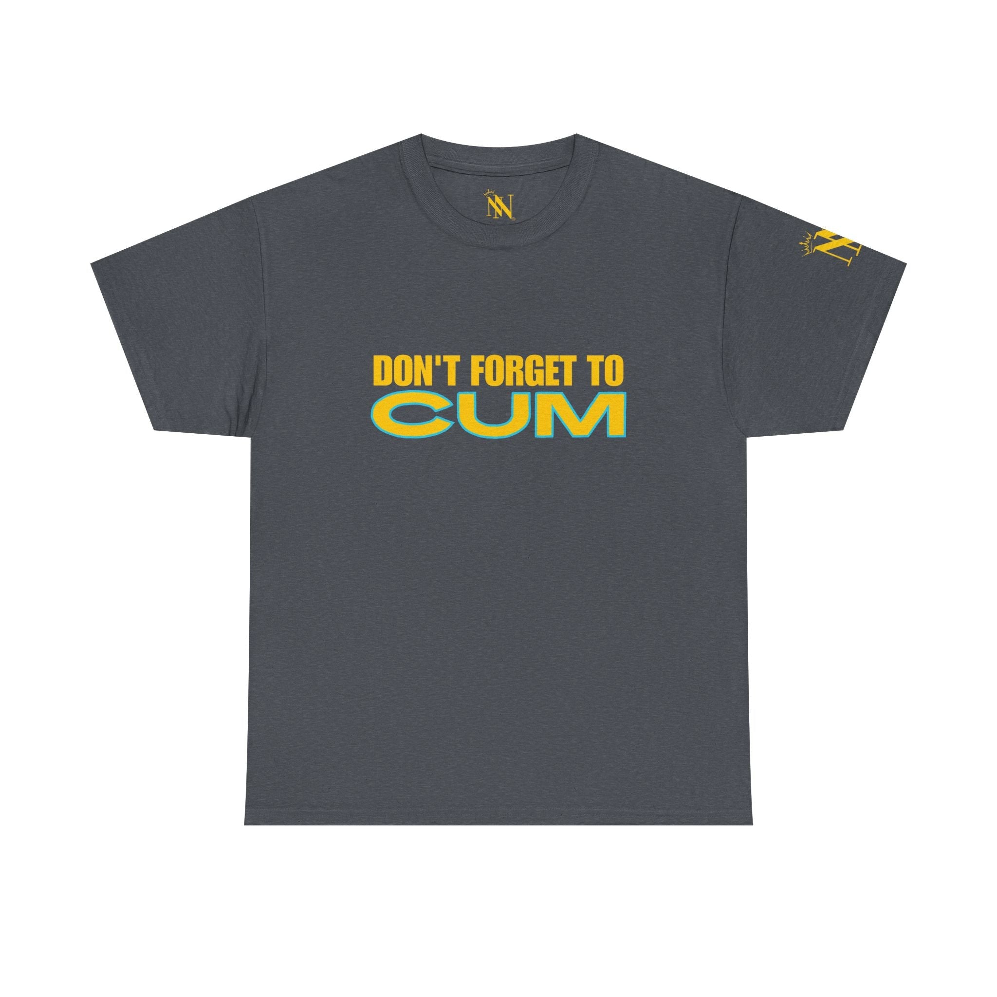 Don’t Forget to Cum | Mix & Match 100% Cotton Unisex Fun-Flirty Lovers’ Tees