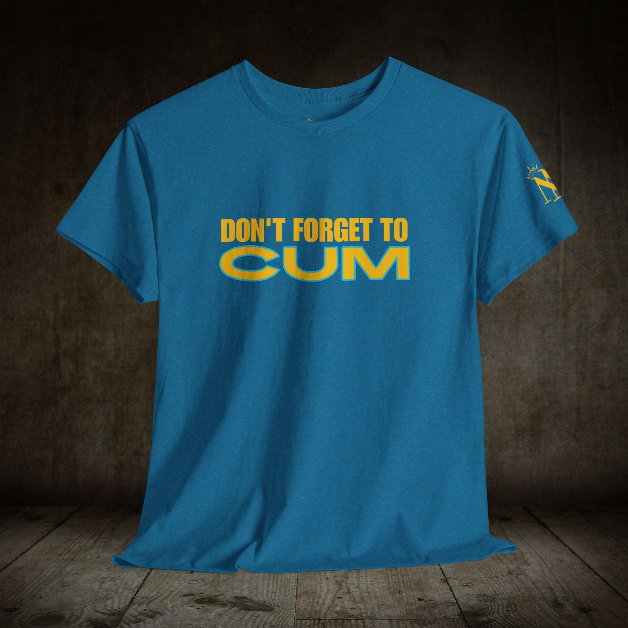 Don’t Forget to Cum | Mix & Match 100% Cotton Unisex Fun-Flirty Lovers’ Tees