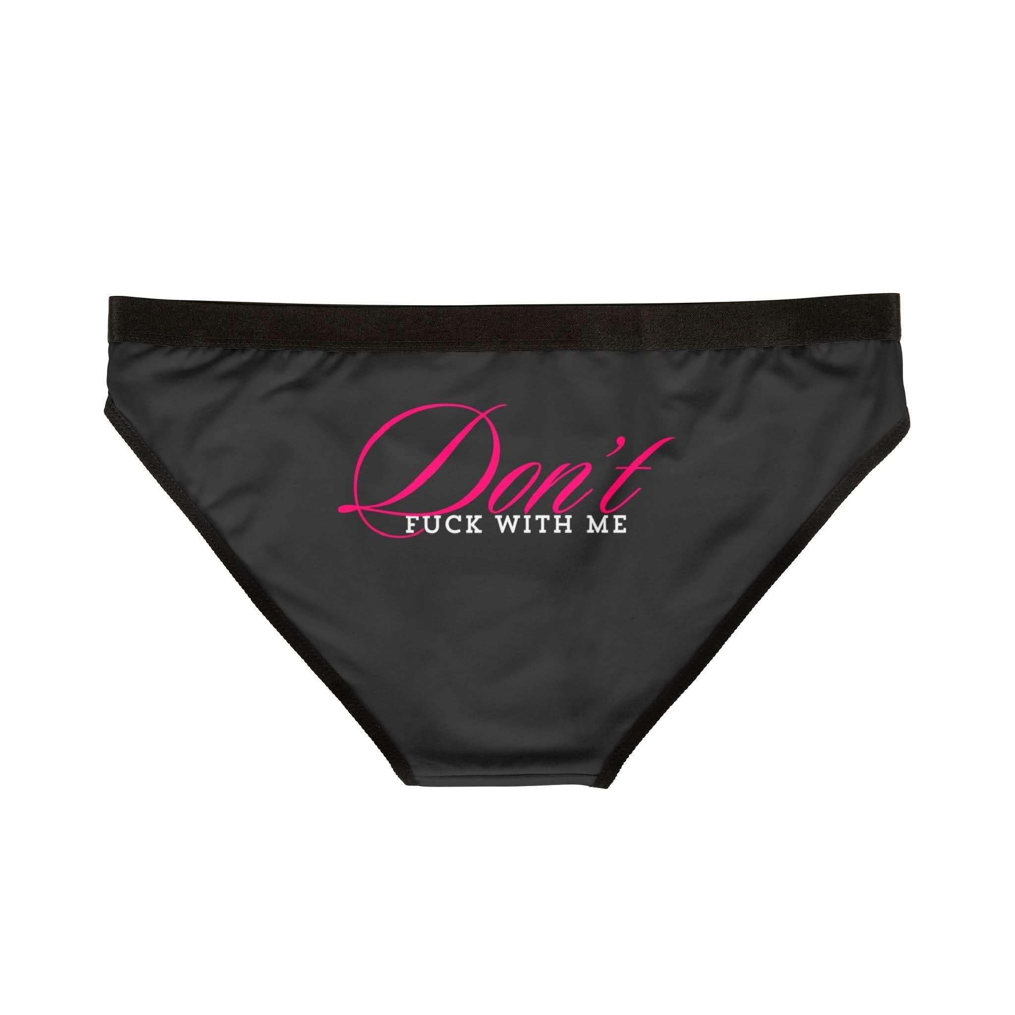 Don’t Fuck With Me | Mix & Match Women’s Fun-Flirty Lovers’ Panties