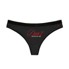 Don’t Hustle Me | Mix & Match Women’s Fun-Flirty Lovers’ Thongs