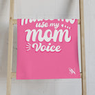 Don’t Make Me Use My Mom Voice | Mix & Match Classic Fun-Flirty Lovers’ Towels
