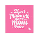 Don’t Make Me Use My Mom Voice Mix & Match Lils’ Fun-Flirty Lovers’ Towels