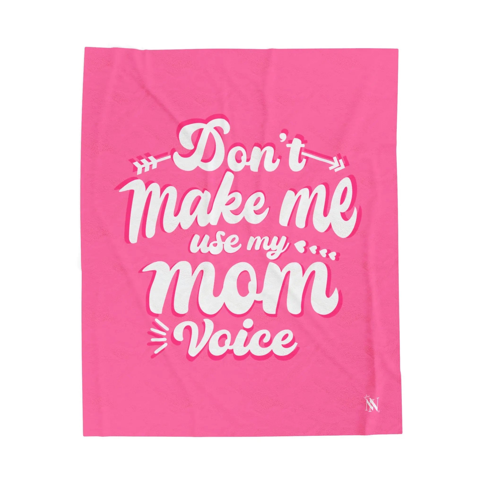 Don’t Make Me Use My Mom Voice | Mix & Match Soft Fun-Flirty Lovers’ Blankets