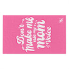 Don’t Make Me Use My Mom Voice | Mix & Match Soft Fun-Flirty Lovers’ Towels