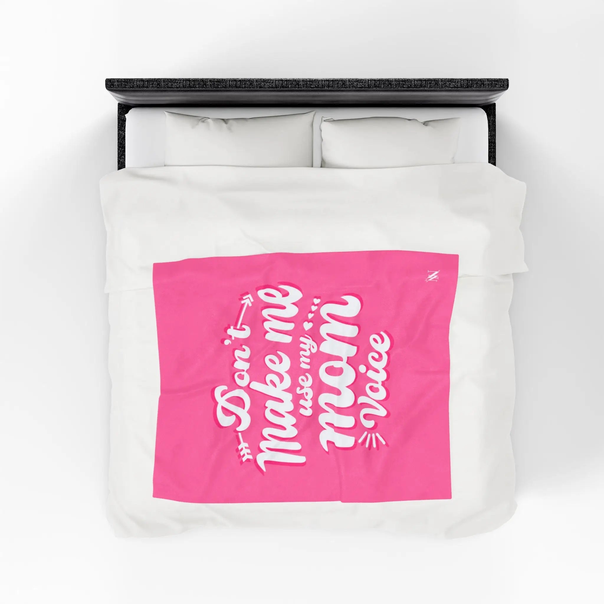 Don’t Make Me Use My Mom Voice | Mix & Match Soft Fun-Flirty Lovers’ Blankets