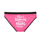 Don’t Make Me Use My Mom Voice | Mix & Match Women’s Fun-Flirty Lovers’ Panties