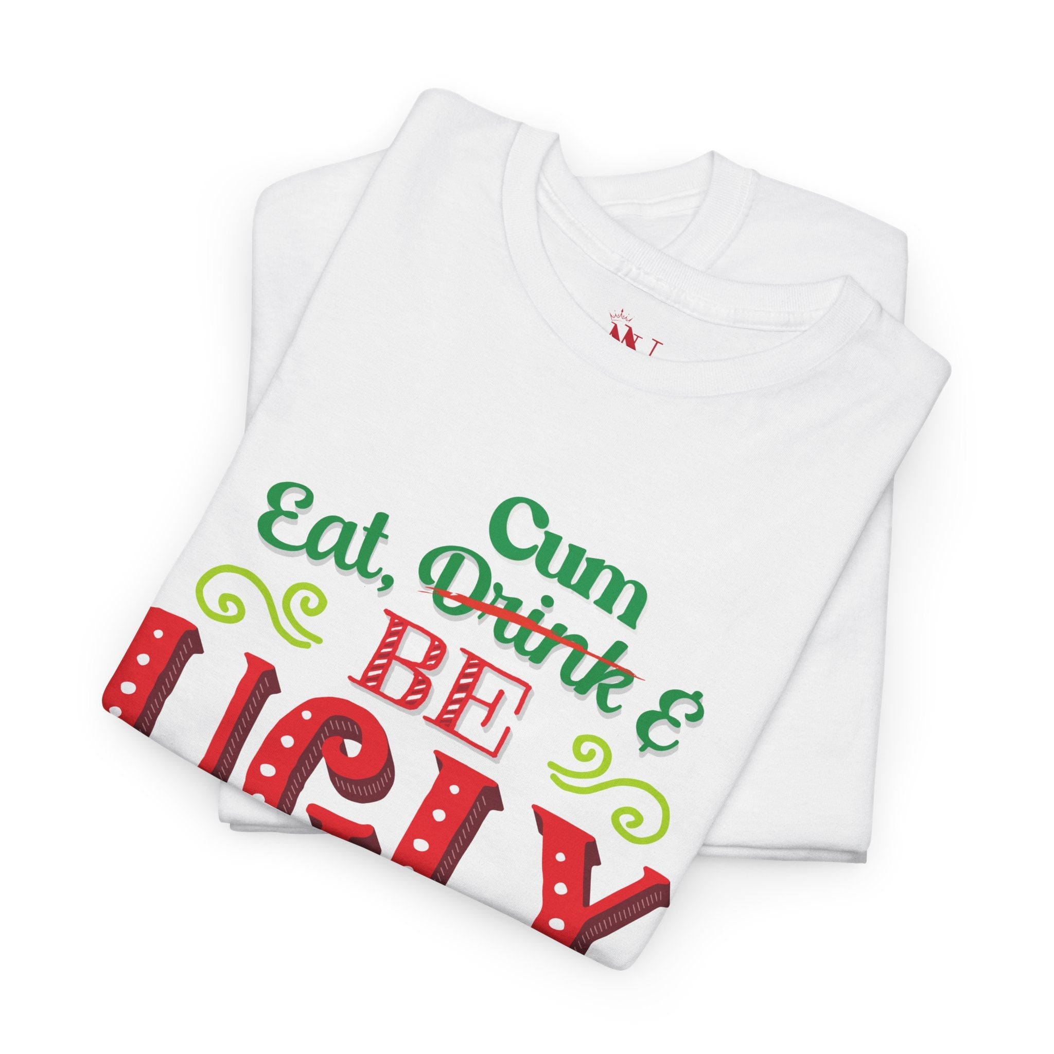 Eat Drink Be Ugly Christmas | Mix & Match 100% Cotton Unisex Fun-Flirty Lovers’ Tees