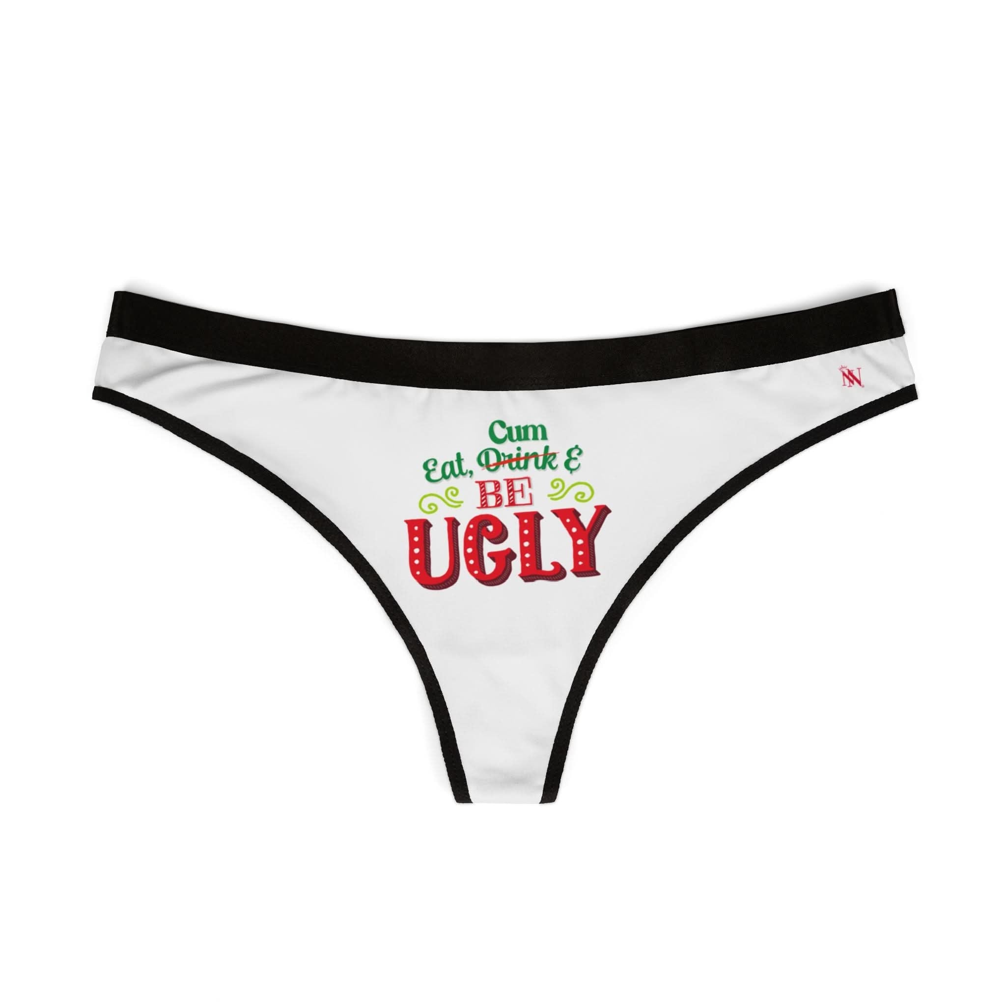 Eat Drink Be Ugly | Mix & Match Women’s Fun-Flirty Lovers’ Thongs