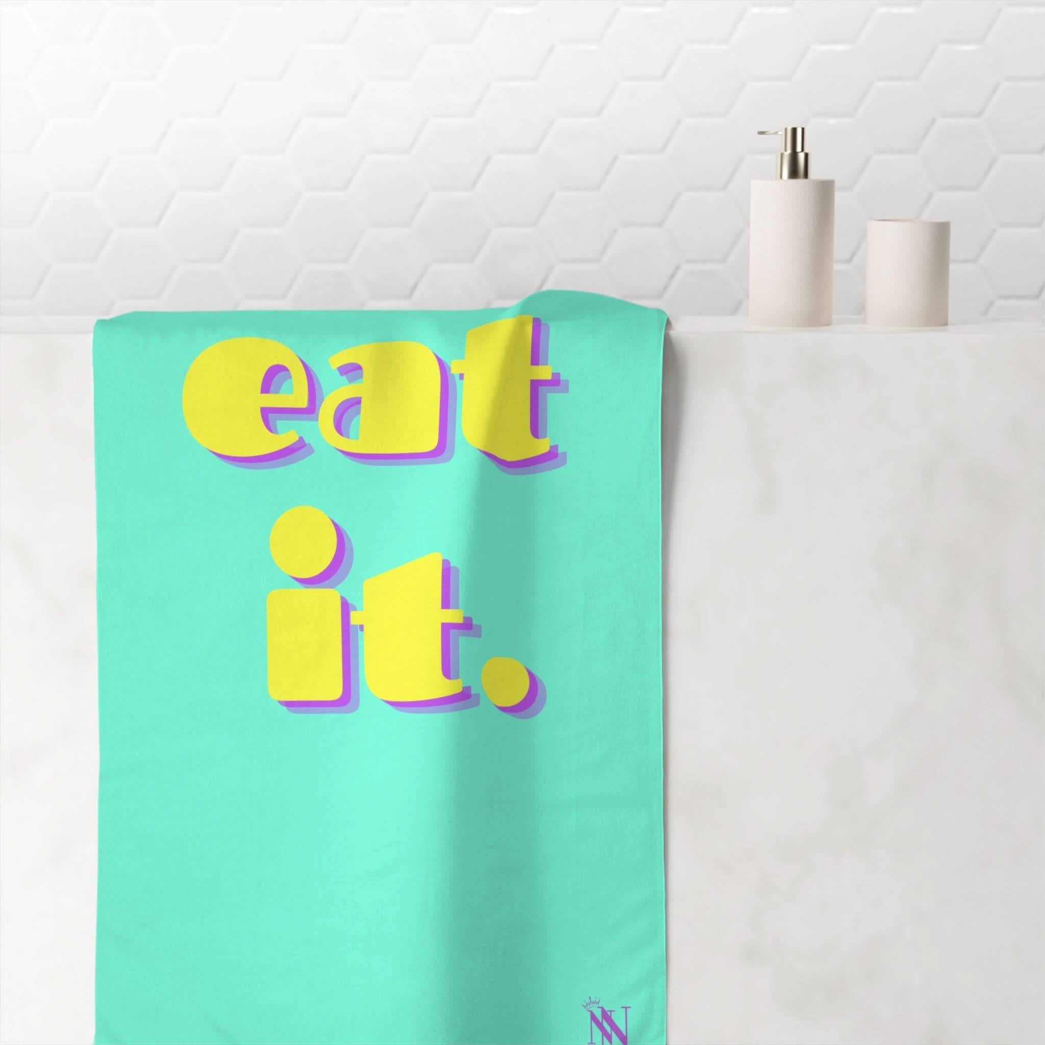 eat it. | Mix & Match Naughty XL Fun-Flirty Lovers’ Towels