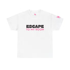 Escape To My Room | Mix & Match 100% Cotton Unisex Fun-Flirty Lovers’ Tees