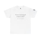 Every Morning It Comes To Life | Mix & Match 100% Cotton Unisex Fun-Flirty Lovers’ Tees