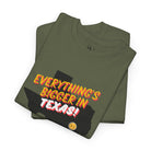 Everything’s Bigger in Texas | Mix & Match 100% Cotton Unisex Fun-Flirty Lovers’ Tees