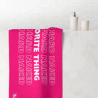 Favorite Thing You Hard | Mix & Match Naughty XL Fun-Flirty Lovers’ Towels