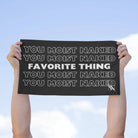 Favorite Thing You Moist | Mix & Match Soft Fun-Flirty Lovers’ Towels