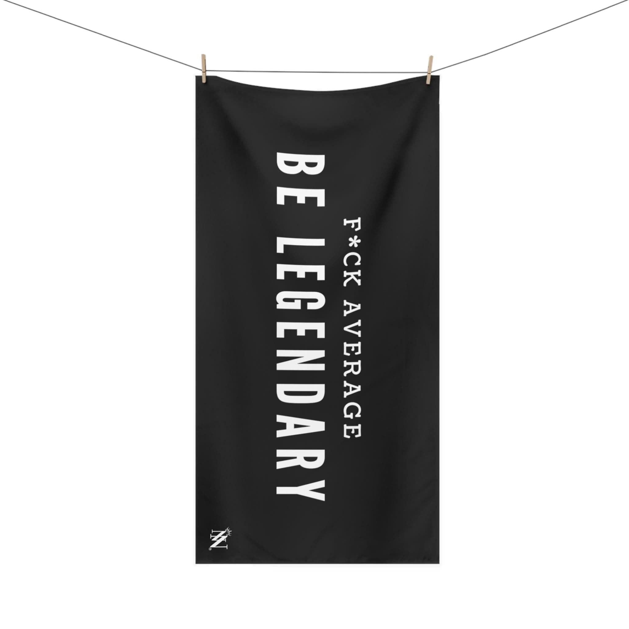 Fuck Average Be Legendary | Mix & Match Naughty XL Fun-Flirty Lovers’ Towels