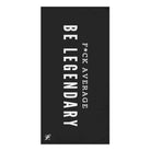 Fuck Average Be Legendary | Mix & Match Naughty XL Fun-Flirty Lovers’ Towels