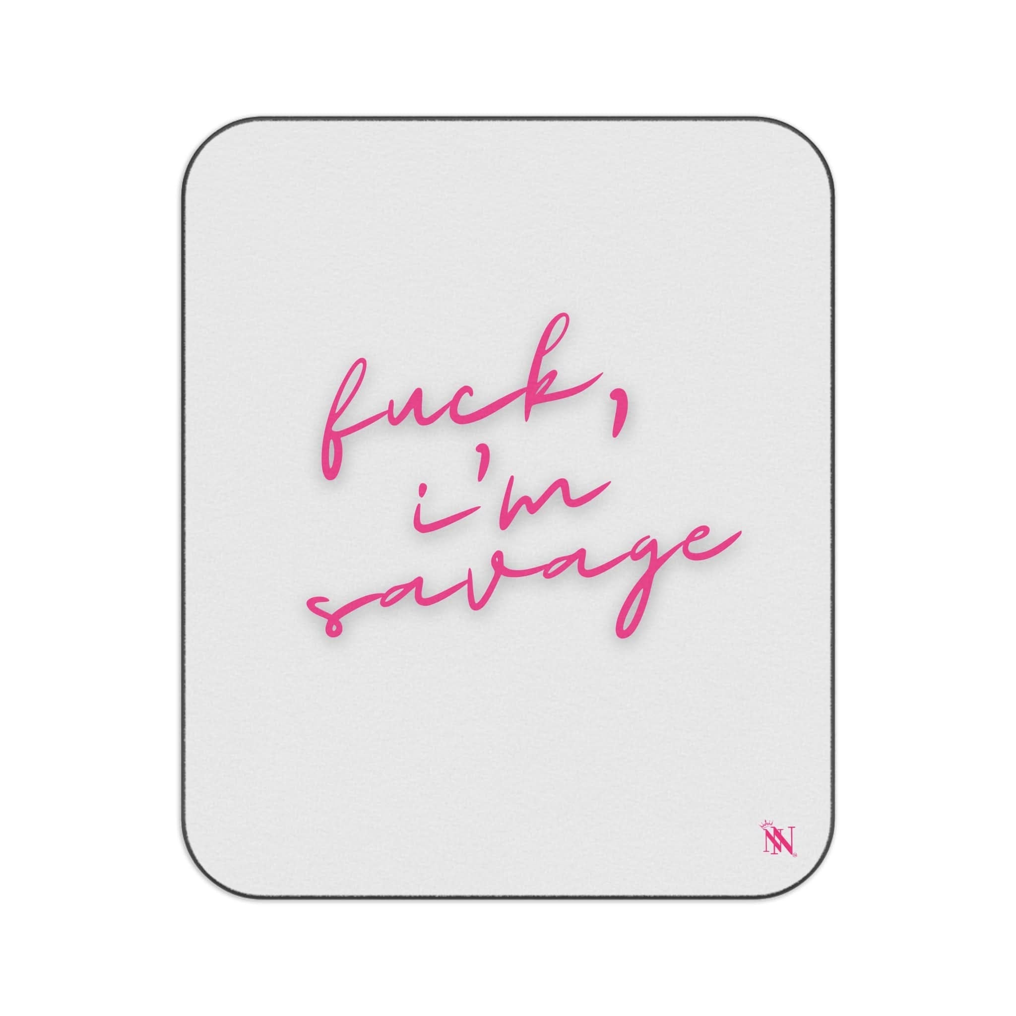 Fuck I’m Savage | Mix Match Fun-Flirty Lovers’ Water-Resistant Blankets