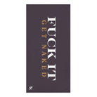 Fuck It Get Naked | Mix & Match Naughty XL Fun-Flirty Lovers’ Towels