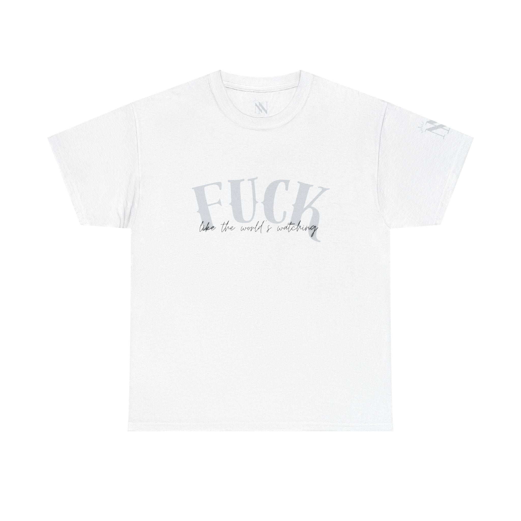 Fuck Like the World’s Watching | Mix & Match 100% Cotton Unisex Fun-Flirty Lovers’ Tees
