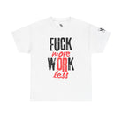 Fuck More Or Less | Mix & Match 100% Cotton Unisex Fun-Flirty Lovers’ Tees