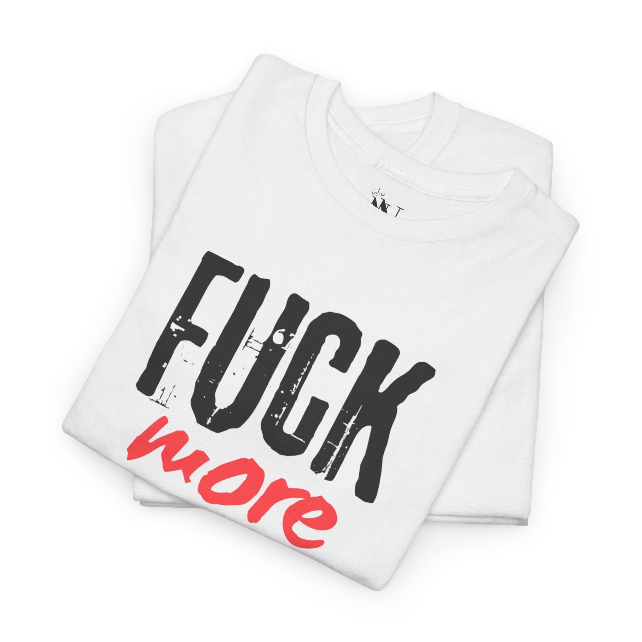 Fuck More Or Less | Mix & Match 100% Cotton Unisex Fun-Flirty Lovers’ Tees